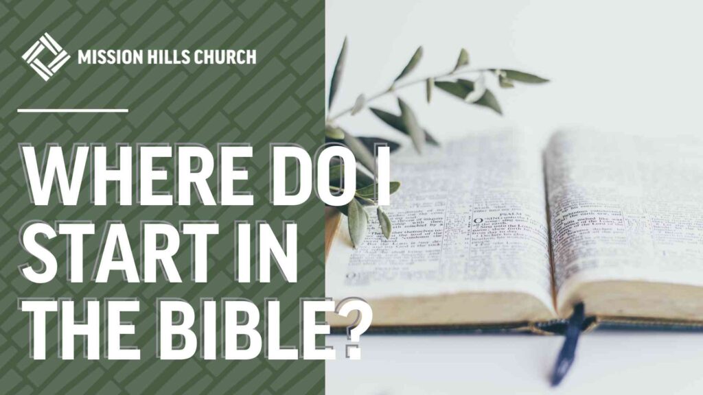 Where Do I Start In the Bible?