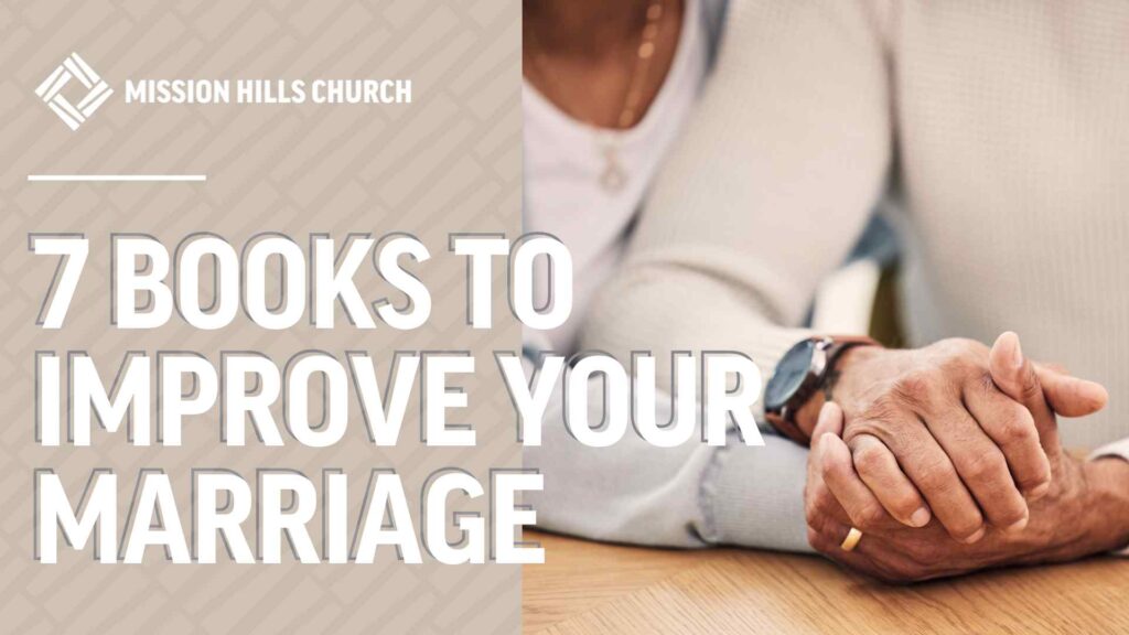 Top 7 Books to Improve Your Marriage