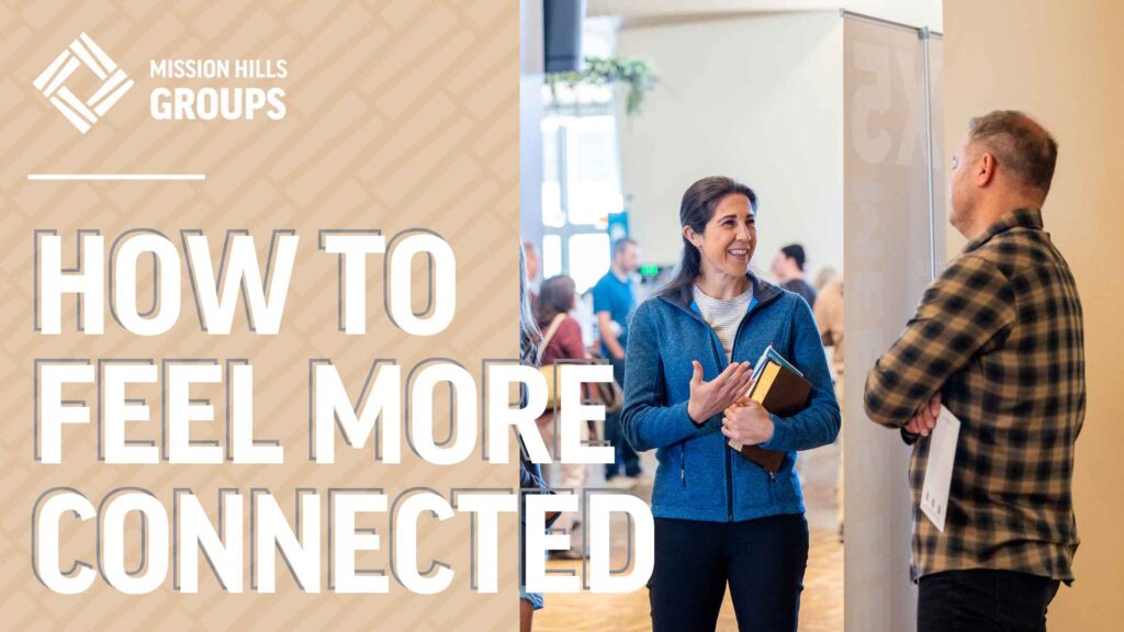 How to Feel More Connected