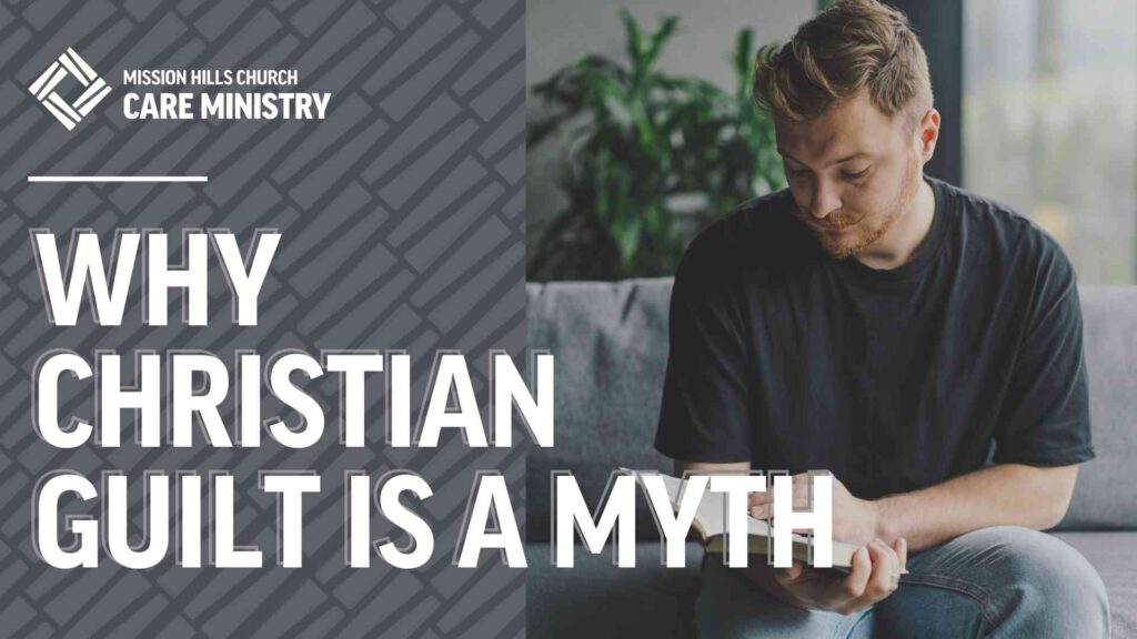 Why Christian Guilt is a Myth: Understanding Conviction + Freedom in Christ