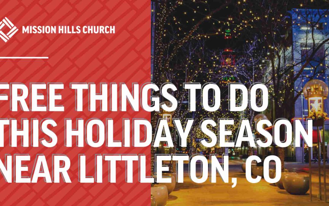 free things to do this holiday season near littleton colorado