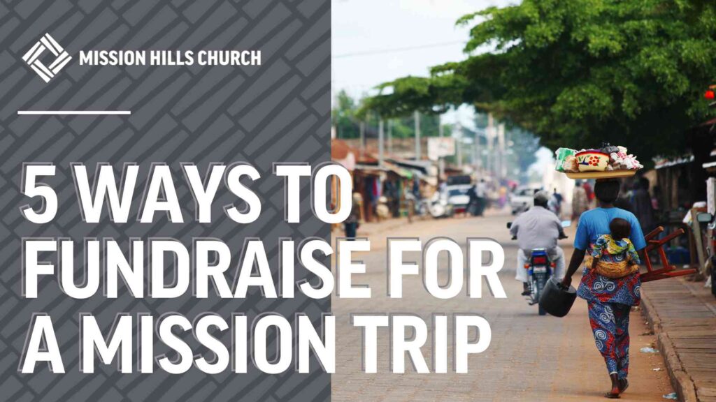 5 Ways to Fundraise for a Mission Trip