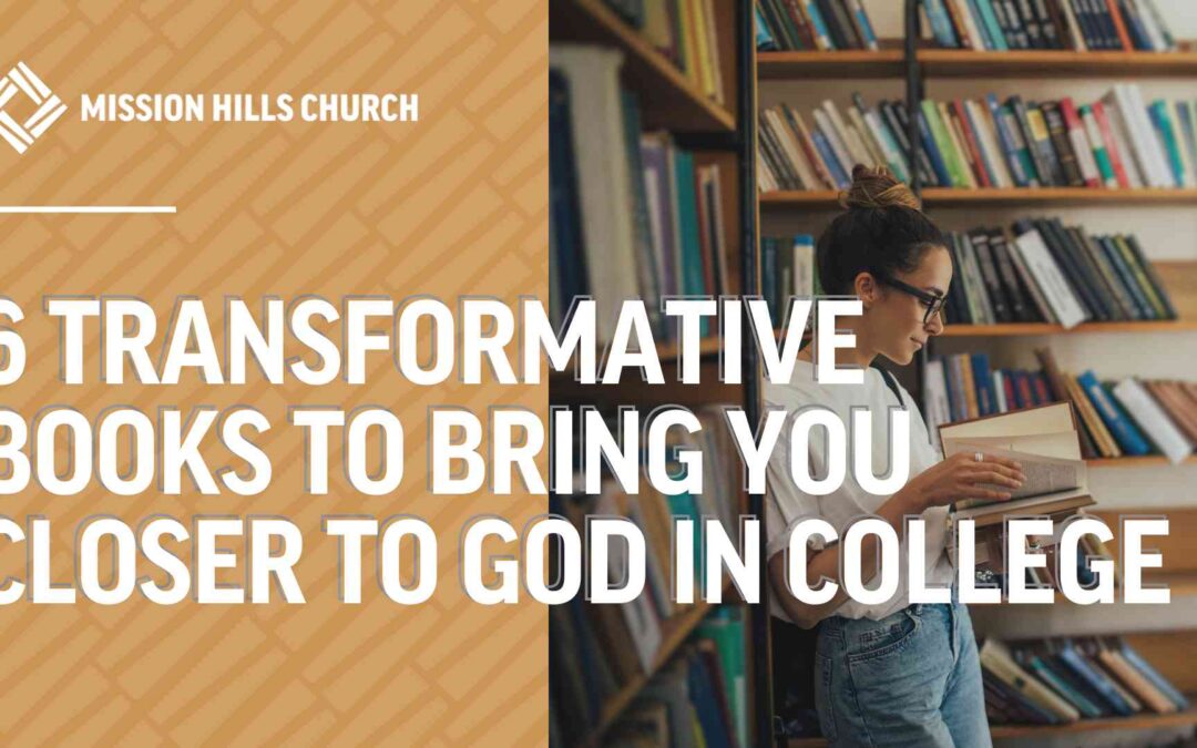 6 Transformative Books to Bring You Closer to God in College